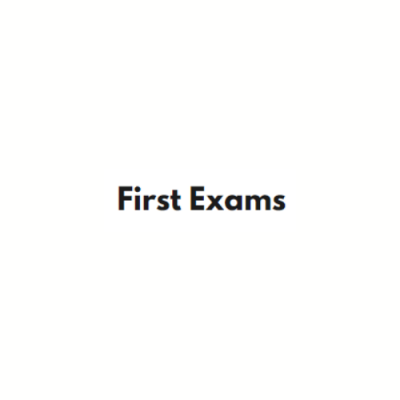 First Exams